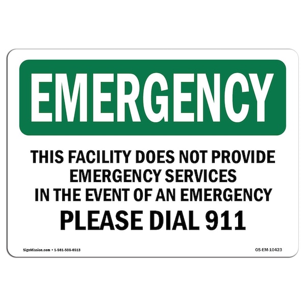 Safety Sign, OSHA EMERGENCY, 7" Height, Aluminum, This Facility Does Not Provide, Landscape
